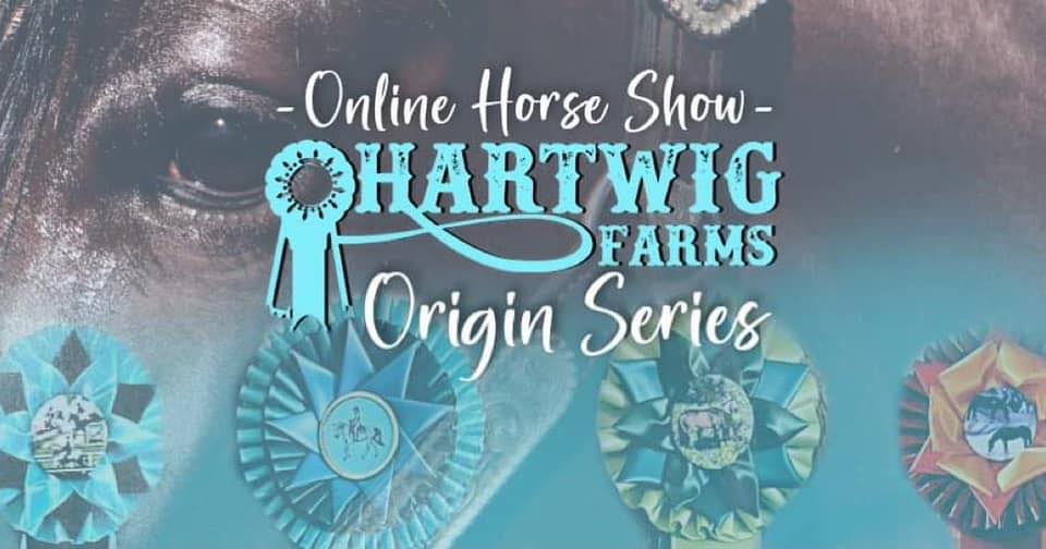 Hartwig Farms: Online Horse Show: May-Aug